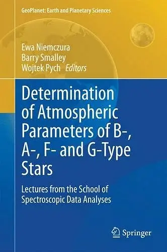 Determination of Atmospheric Parameters of B-, A-, F- and G-Type Stars cover