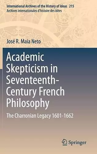 Academic Skepticism in Seventeenth-Century French Philosophy cover