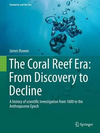 The Coral Reef Era: From Discovery to Decline cover