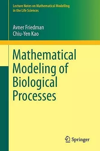 Mathematical Modeling of Biological Processes cover