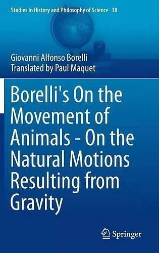 Borelli's On the Movement of Animals - On the Natural Motions Resulting from Gravity cover