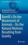 Borelli's On the Movement of Animals - On the Natural Motions Resulting from Gravity cover