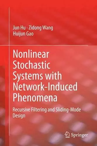 Nonlinear Stochastic Systems with Network-Induced Phenomena cover