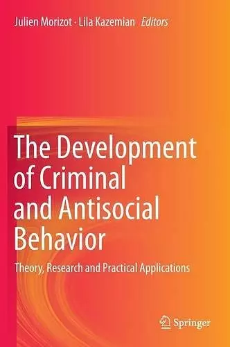 The Development of Criminal and Antisocial Behavior cover