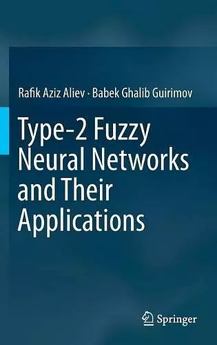 Type-2 Fuzzy Neural Networks and Their Applications cover