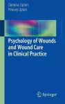 Psychology of Wounds and Wound Care in Clinical Practice cover