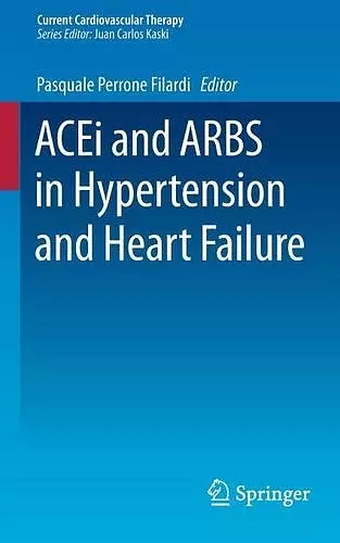 ACEi and ARBS in Hypertension and Heart Failure cover