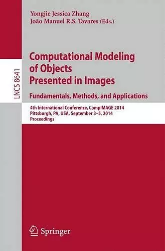 Computational Modeling of Objects Presented in Images: Fundamentals, Methods, and Applications cover