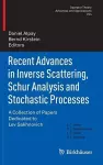 Recent Advances in Inverse Scattering, Schur Analysis and Stochastic Processes cover