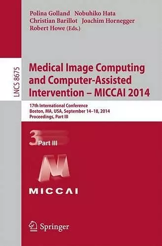 Medical Image Computing and Computer-Assisted Intervention - MICCAI 2014 cover