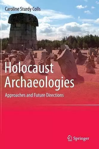 Holocaust Archaeologies cover