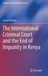 The International Criminal Court and the End of Impunity in Kenya cover