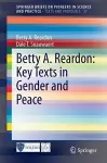 Betty A. Reardon: Key Texts in Gender and Peace cover