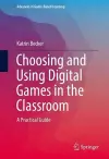 Choosing and Using Digital Games in the Classroom cover