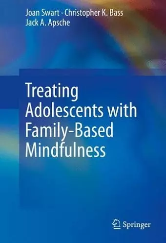 Treating Adolescents with Family-Based Mindfulness cover