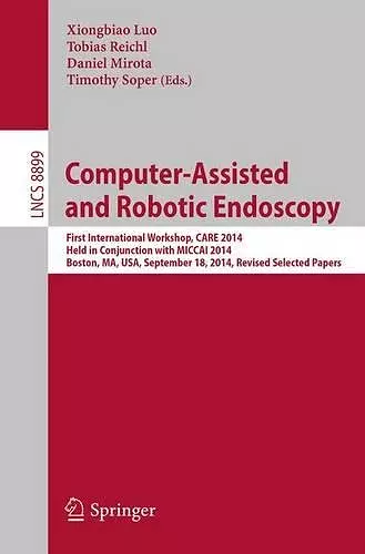 Computer-Assisted and Robotic Endoscopy cover