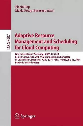 Adaptive Resource Management and Scheduling for Cloud Computing cover