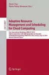 Adaptive Resource Management and Scheduling for Cloud Computing cover