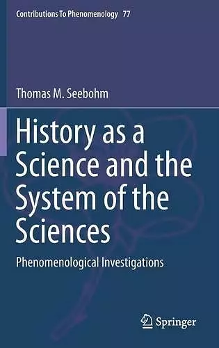 History as a Science and the System of the Sciences cover