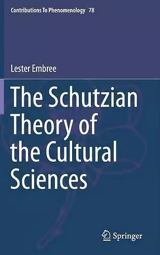 The Schutzian Theory of the Cultural Sciences cover