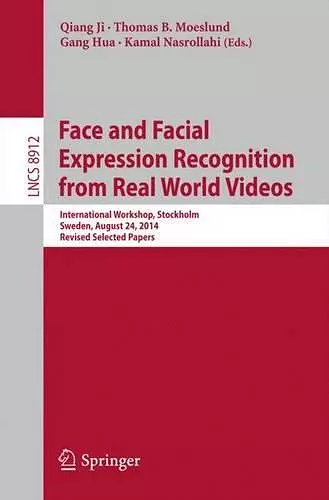 Face and Facial Expression Recognition from Real World Videos cover