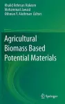 Agricultural Biomass Based Potential Materials cover