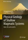 Physical Geology of Shallow Magmatic Systems cover