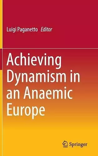 Achieving Dynamism in an Anaemic Europe cover
