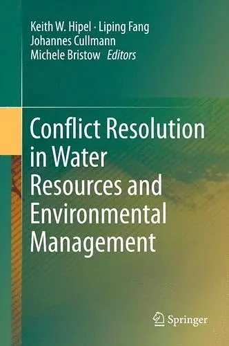 Conflict Resolution in Water Resources and Environmental Management cover