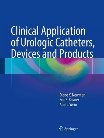 Clinical Application of Urologic Catheters, Devices and Products cover