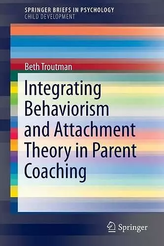 Integrating Behaviorism and Attachment Theory in Parent Coaching cover