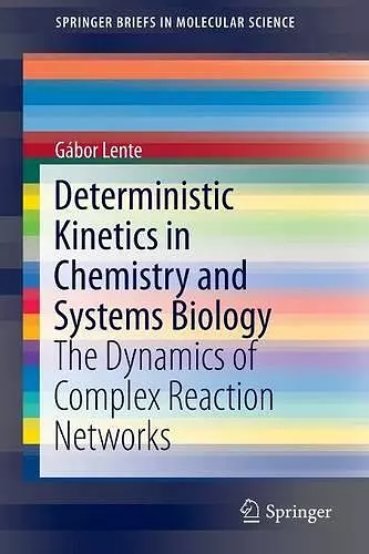 Deterministic Kinetics in Chemistry and Systems Biology cover