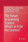 The Future in Learning Science: What’s in it for the Learner? cover
