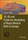 3D, 4D and Predictive Modelling of Major Mineral Belts in Europe cover