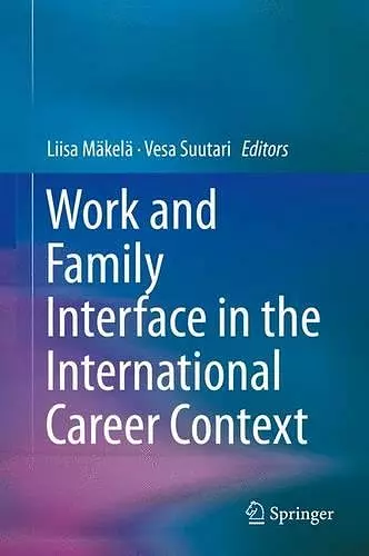 Work and Family Interface in the International Career Context cover