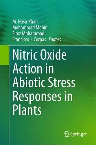 Nitric Oxide Action in Abiotic Stress Responses in Plants cover