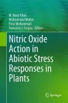 Nitric Oxide Action in Abiotic Stress Responses in Plants cover