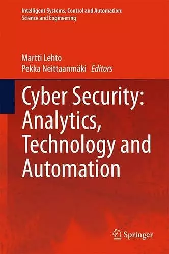 Cyber Security: Analytics, Technology and Automation cover