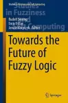 Towards the Future of Fuzzy Logic cover