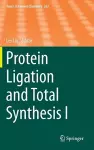 Protein Ligation and Total Synthesis I cover