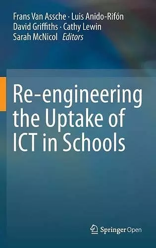 Re-engineering the Uptake of ICT in Schools cover