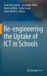 Re-engineering the Uptake of ICT in Schools cover