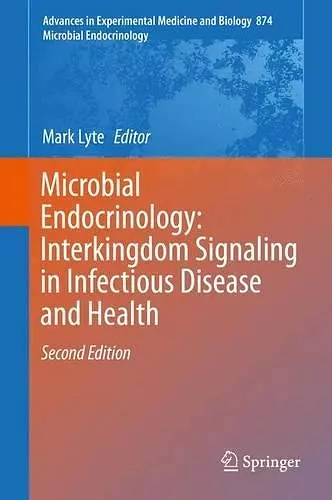 Microbial Endocrinology: Interkingdom Signaling in Infectious Disease and Health cover