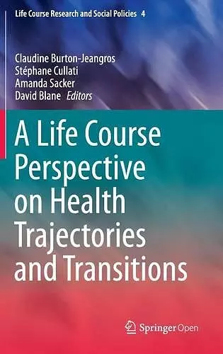 A Life Course Perspective on Health Trajectories and Transitions cover