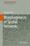 Morphogenesis of Spatial Networks cover