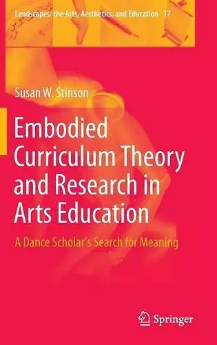 Embodied Curriculum Theory and Research in Arts Education cover