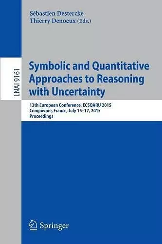 Symbolic and Quantitative Approaches to Reasoning with Uncertainty cover