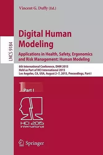 Digital Human Modeling: Applications in Health, Safety, Ergonomics and Risk Management: Human Modeling cover