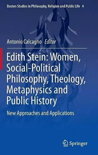 Edith Stein: Women, Social-Political Philosophy, Theology, Metaphysics and Public History cover