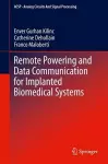 Remote Powering and Data Communication for Implanted Biomedical Systems cover